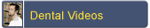 Dental Videos
